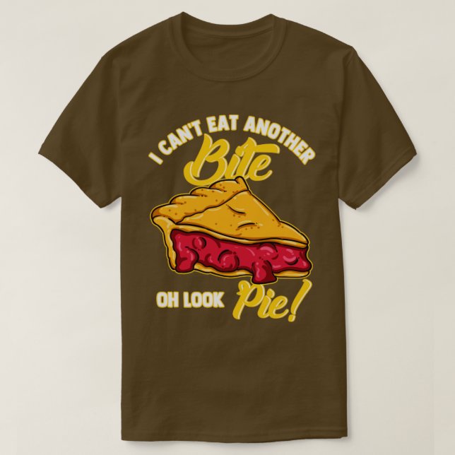 Camiseta Eu Não Posso Comer Outra Mordida Oh Olha Pie (Frente do Design)