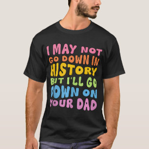 Camiseta Eu Não Posso Descer Na História Mas Eu Vou Descer 