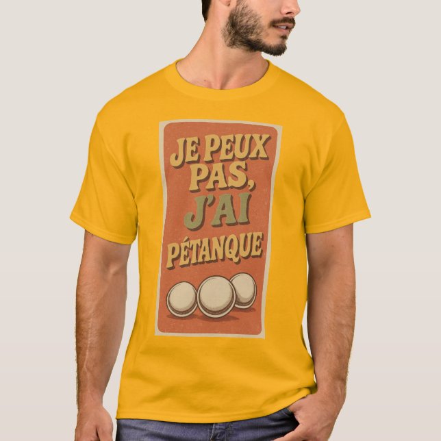 CAMISETA EU NÃO POSSO, EU TENHO PETANQUE (Frente)