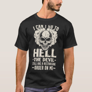 Camiseta Eu não posso ir ao inferno O diabo ainda tem um re