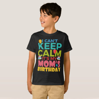 Camiseta Eu Não Posso Manter Calma É O Meu Aniversário De M