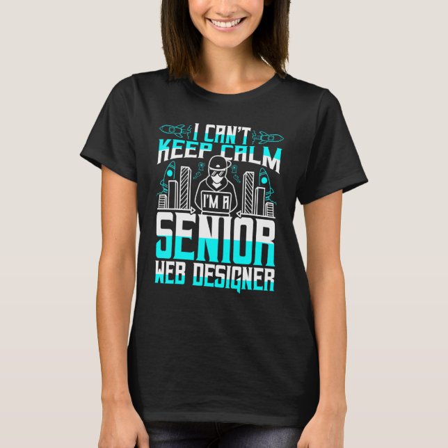 Camiseta Eu Não Posso Manter Calmo Sou Um Designer De Web M (Frente)