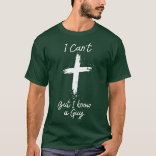 Camiseta Eu não posso, mas conheço uma Cara Jesus cruzando 