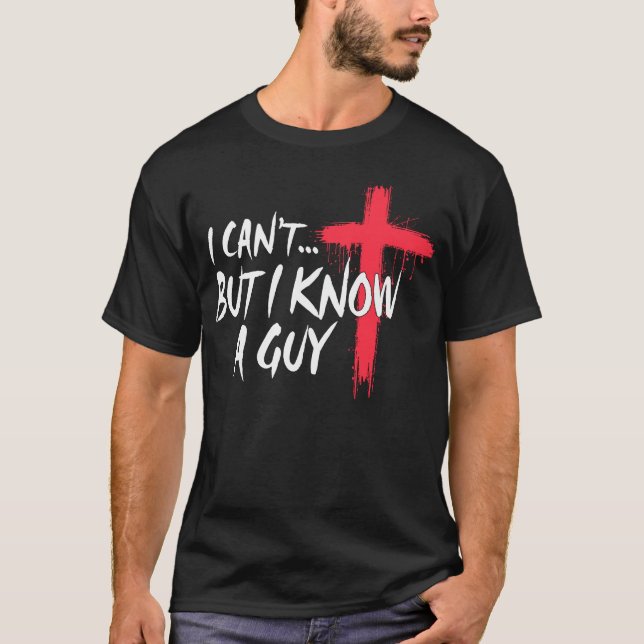 Camiseta Eu não posso, mas conheço uma Cara Jesus cruzando  (Frente)