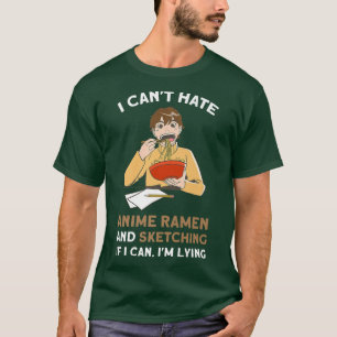 Camiseta Eu não posso odiar anime Ramen desenhando anime Me