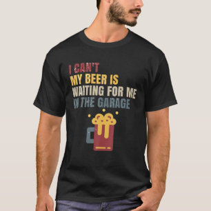 Camiseta Eu Não Posso Que Minha Cerveja Está Me Esperando