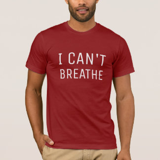 CAMISETA EU NÃO POSSO RESPIRAR