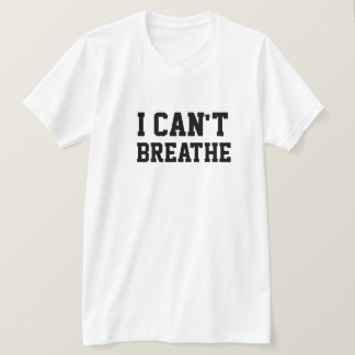 CAMISETA EU NÃO POSSO RESPIRAR