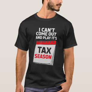 Camiseta Eu não posso sair e jogar é a estação de impostos