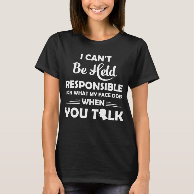 Camiseta Eu não posso ser responsabilizado pelo que meu ros (Frente)