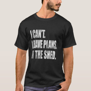 Camiseta Eu Não Posso Tenho Planos Na Oficina De Ferramenta