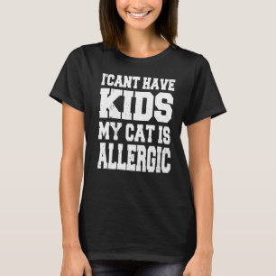 Camiseta Eu não posso ter filhos meu gato é um gato alérgic