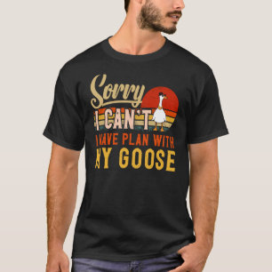 Camiseta Eu não posso ter planos com meu ganso animal