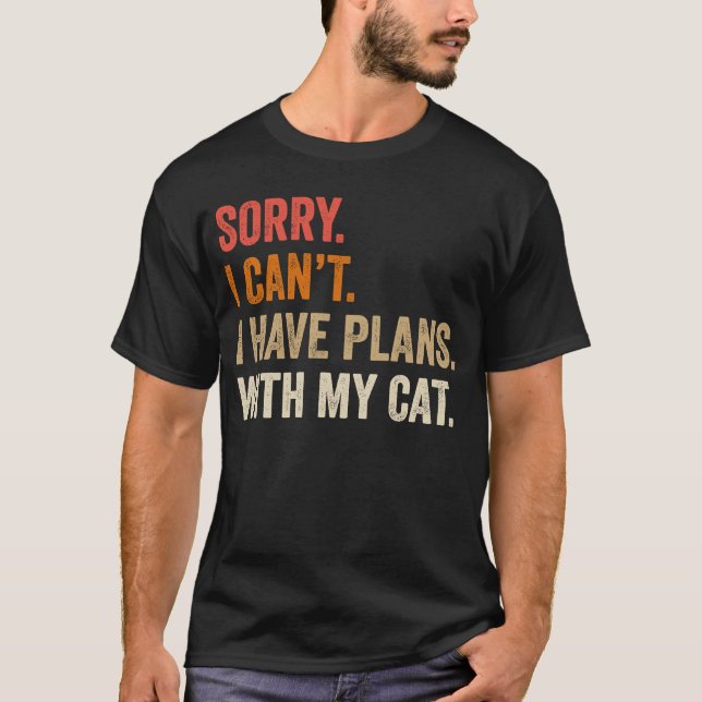Camiseta Eu não posso ter planos com o meu gata Sarcástico  (Frente)