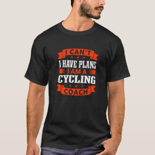 Camiseta Eu não posso ter planos de ciclismo treinador Humo