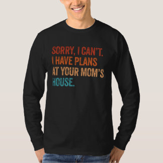 Camiseta Eu não posso ter planos na casa da sua mãe Sarcás