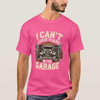 Camiseta Eu não posso ter planos na garagem mecânica engraç