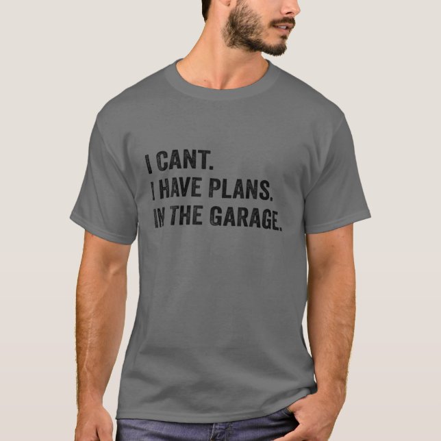 Camiseta Eu Não Posso Ter Planos Nas Garagens Mecânicas. (Frente)
