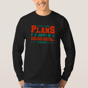 Camiseta Eu não posso ter um treinador de basquetebol em ca