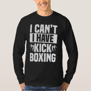 Camiseta Eu não posso ter uma caixa de kickboxer de Karate