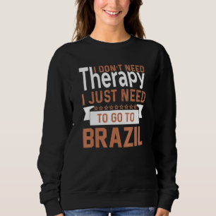 Camiseta Eu não preciso da terapia Brasil citação brasileir