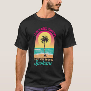 Camiseta Eu não preciso da Terapia Spokane Beach Washington