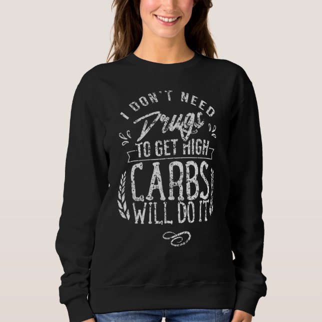 Camiseta Eu não preciso de drogas para pegar carboidratos a (Frente)