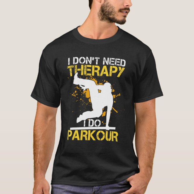 Camiseta Eu Não Preciso De Terapia Eu Faço Parkour Outfit F (Frente)