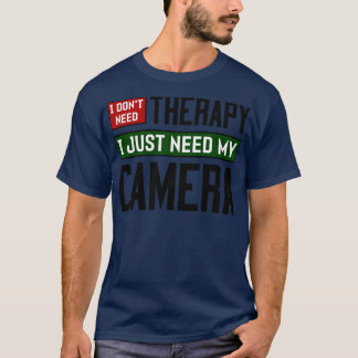 Camiseta Eu não preciso de terapia Eu só preciso da minha c