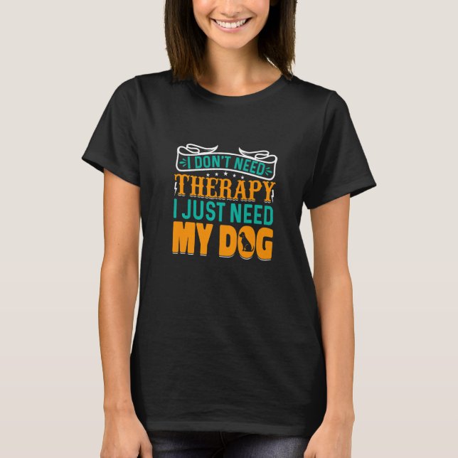 Camiseta Eu não preciso de terapia Eu só preciso do meu cac (Frente)