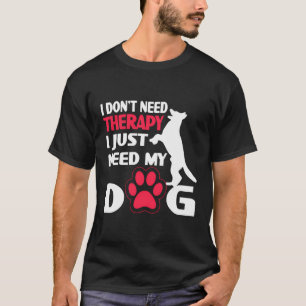 Camiseta Eu Não Preciso De Terapia Eu Só Preciso Do Meu Cac