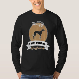 Camiseta Eu não preciso de terapia Eu só preciso do meu Gre