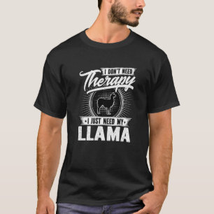 Camiseta Eu Não Preciso De Terapia Eu Só Preciso Do Meu Lla