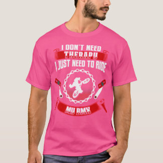 Camiseta Eu Não Preciso De Terapia Eu Só Preciso Do Meu Mot