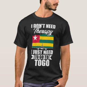 Camiseta Eu não preciso de terapia Eu só preciso ir ao Togo
