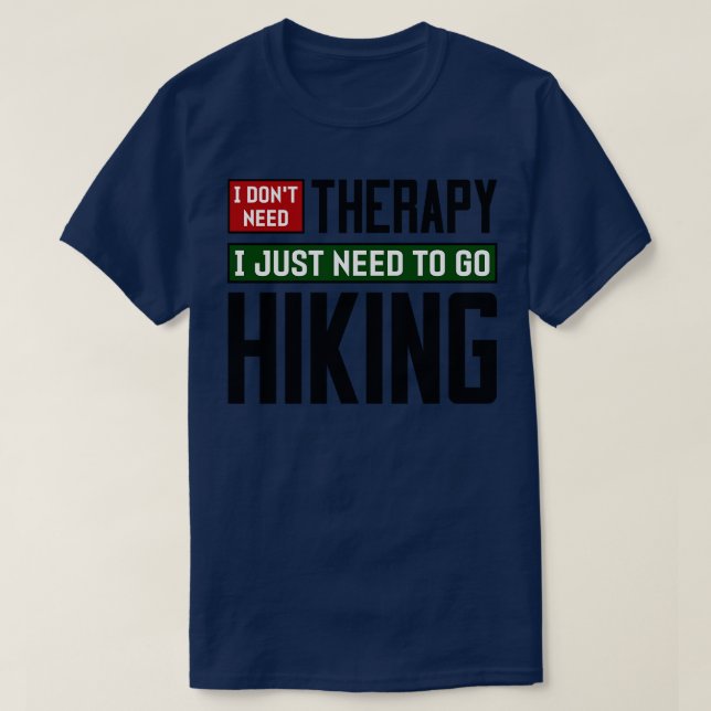 Camiseta Eu não preciso de terapia Eu só preciso ir caminha (Frente do Design)