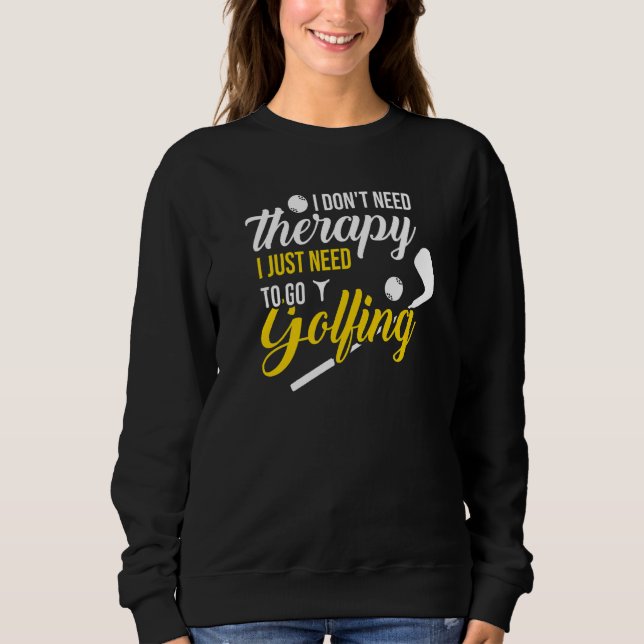 Camiseta Eu não preciso de terapia Eu só preciso ir golfar (Frente)
