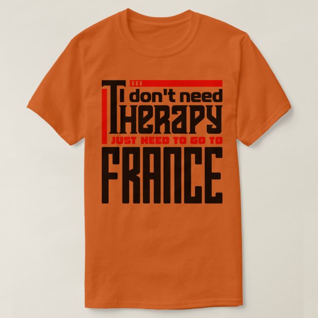 Camiseta Eu não preciso de terapia Eu só preciso ir para a  (Frente do Design)