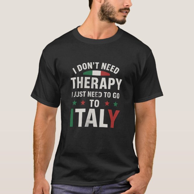 Camiseta Eu não preciso de terapia Eu só preciso ir para a  (Frente)