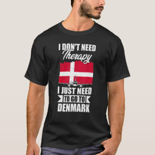 Camiseta Eu não preciso de terapia Eu só preciso ir para a