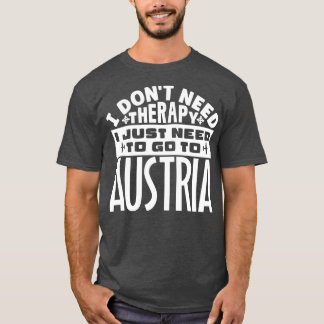 Camiseta Eu não preciso de terapia Eu só preciso ir para a