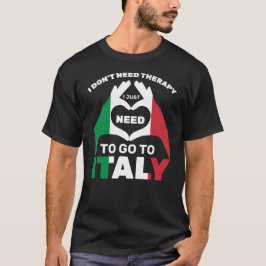 Camiseta Eu não preciso de terapia Eu só preciso ir para a 