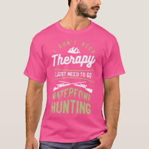 Camiseta Eu Não Preciso De Terapia Eu Só Preciso Ir Para A