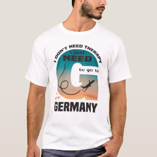Camiseta Eu não preciso de terapia Eu só preciso ir para a