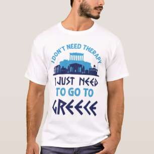 Camiseta Eu não preciso de terapia Eu só preciso ir para a