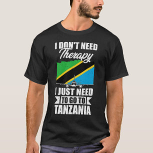Camiseta Eu não preciso de terapia Eu só preciso ir para a 