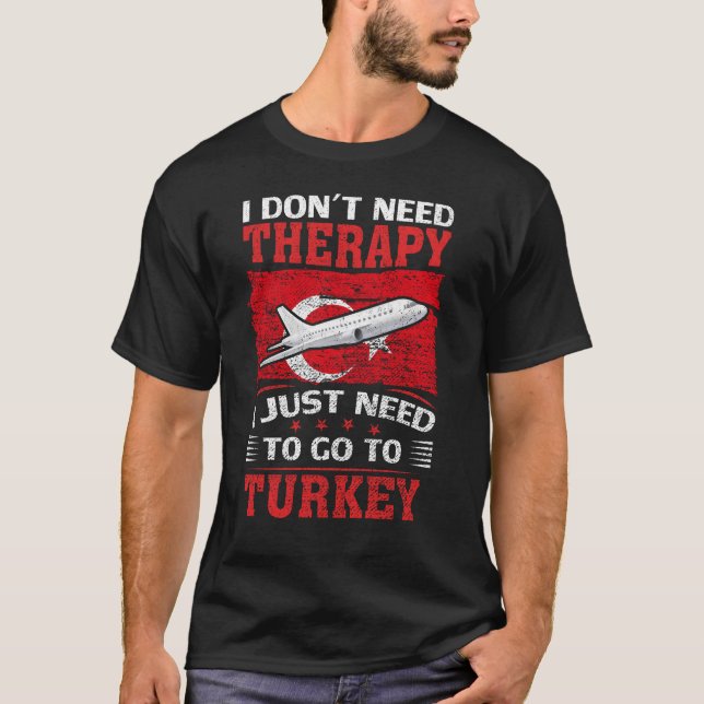 Camiseta Eu não preciso de terapia Eu só preciso ir para a  (Frente)