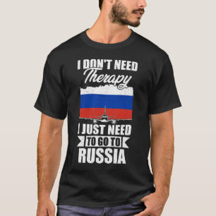 Camiseta Eu não preciso de terapia Eu só preciso ir para a 