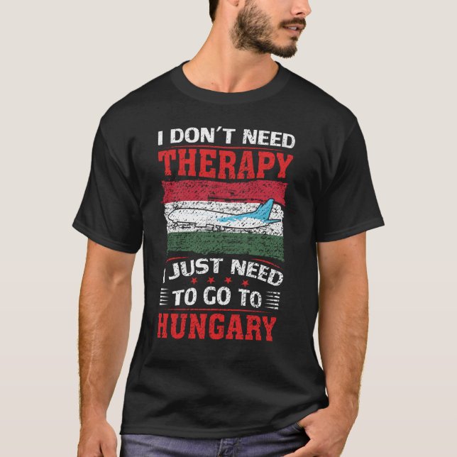 Camiseta Eu não preciso de terapia Eu só preciso ir para a  (Frente)