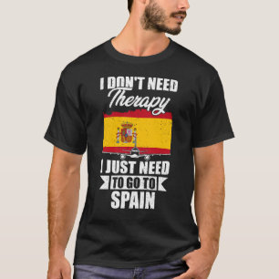 Camiseta Eu não preciso de terapia Eu só preciso ir para a